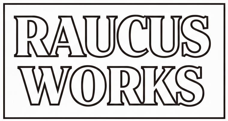 Raucus Works